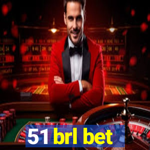 51 brl bet